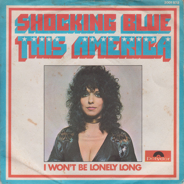 Shocking Blue : This America (7", Single)