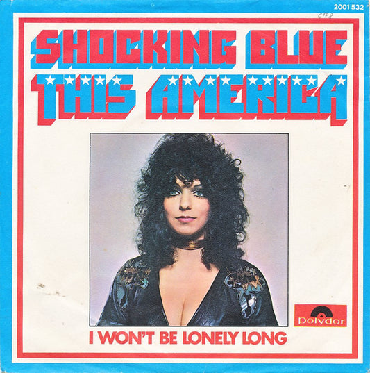Shocking Blue : This America (7", Single)