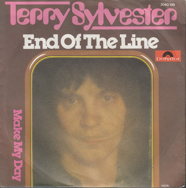 Terry Sylvester : End Of The Line (7")