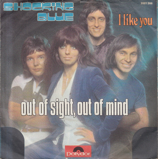 Shocking Blue : Out Of Sight, Out Of Mind (7", Single)