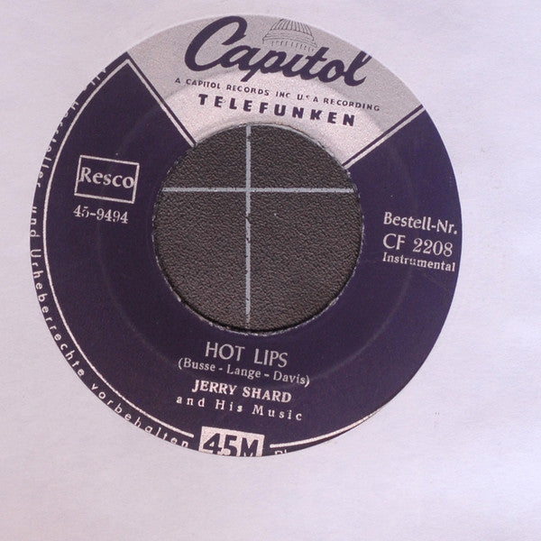 Jerry Shard & His Music : Hot Lips / Can, Can, Can (7", Single)