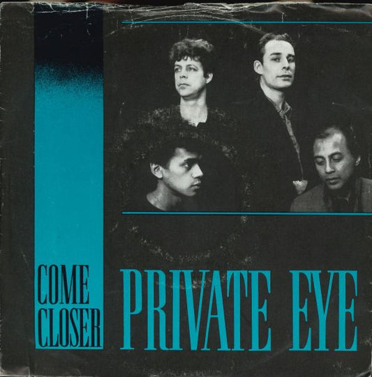 Private Eye (16) : Come Closer (7", Single)