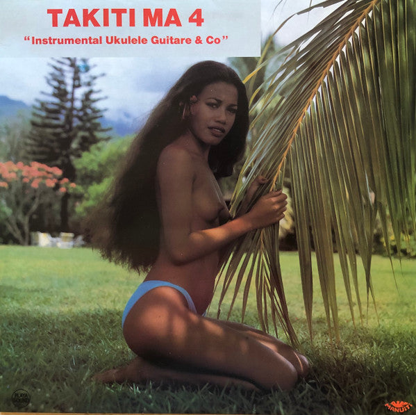Takiti Ma : Takiti Ma 4 (Instrumental Ukulele Guitare & Co) (LP, Album)