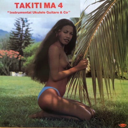 Takiti Ma : Takiti Ma 4 (Instrumental Ukulele Guitare & Co) (LP, Album)