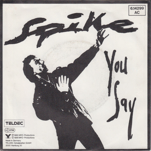 Spike (63) : You Say (7")
