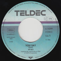 Spike (63) : You Say (7")
