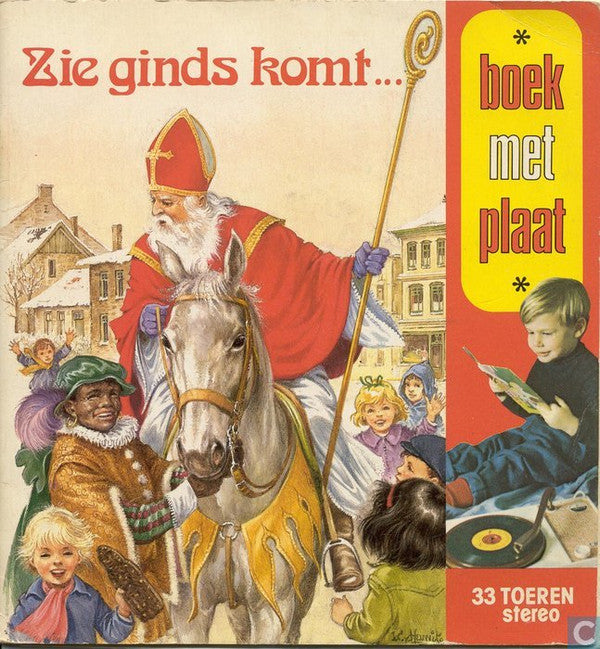 Leerlingen Van De Christelijke Lagere Hogewegschool te Amsterdam : Zie Ginds Komt... (Flexi, 7", Boo)
