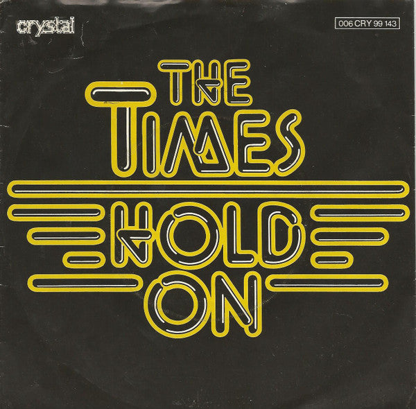 The Times (7) : Hold On (7", Single, Lar)