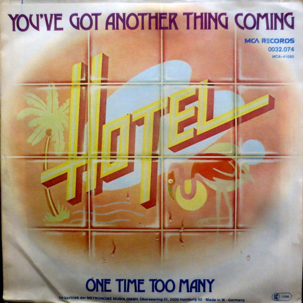 Hotel (5) : You've Got Another Thing Coming (7", Single)