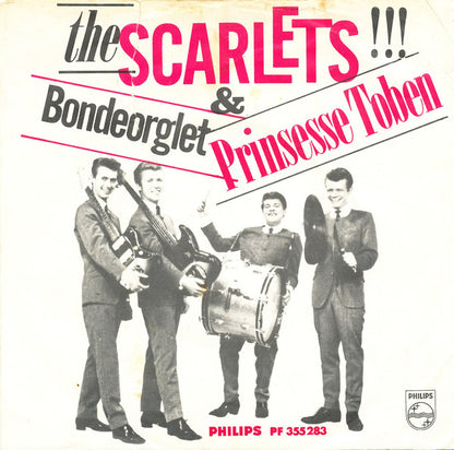 The Scarlets : Bondeorglet / Prinsesse Toben (7", Mono, 3-p)