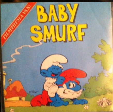 The Smurfs (2) : Baby Smurf / Rij Maar An Smurfenwagen (7", Single)