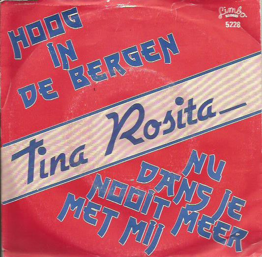 Tina Rosita : Hoog In De Bergen (7", Single)