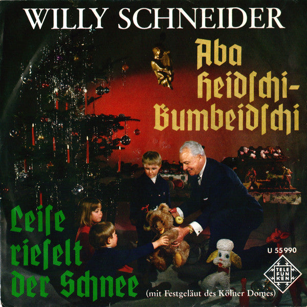 Willy Schneider : Aba Heidschi Bumbeidschi / Leise Rieselt Der Schnee (7", Single)