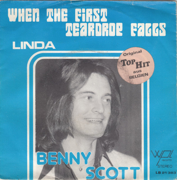 Benny Scott : When The First Teardrop Falls (7", Single)