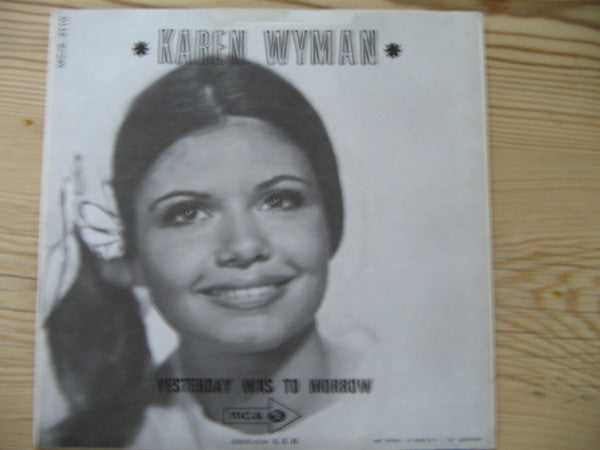 Karen Wyman : Good Bye Joe / Yesterday Was To Morrow (7")