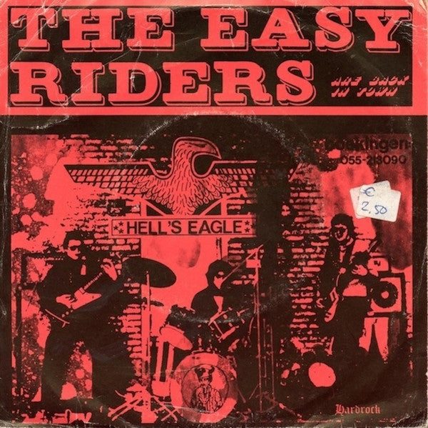 Hell's Eagle : The Easy Riders Are Back In Town (7", Single)
