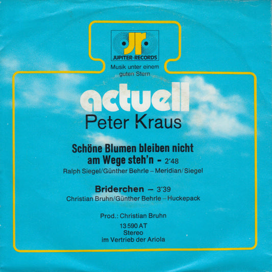 Peter Kraus : Schöne Blumen Bleiben Nicht Am Wege Steh'n (7", Single, Promo)