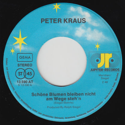 Peter Kraus : Schöne Blumen Bleiben Nicht Am Wege Steh'n (7", Single, Promo)