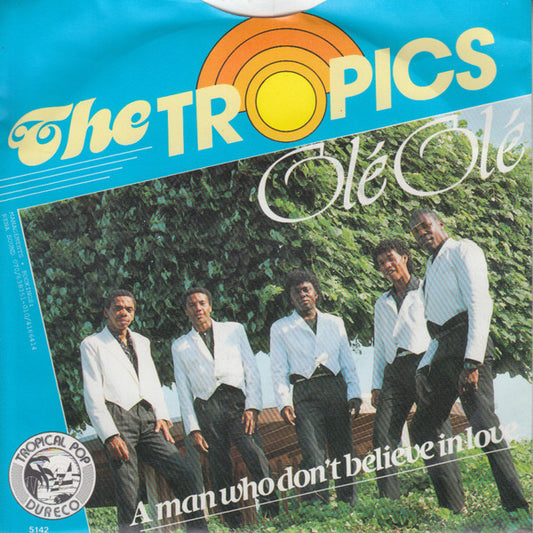 The Tropics (5) : Olé, Olé (7", Single)