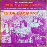 Valentino's m.m.v. De Rijense Carnavalsstichting en De Hofkapel (2) : In De Commune / Zeg Lekkere Dweil (7", Single)