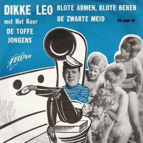 Dikke Leo : Blote Armen Blote Benen / De Zwarte Meid (7", Single)