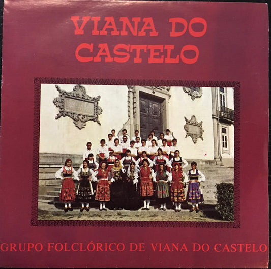 Grupo Folclórico De Viana Do Castelo : Viana Do Castelo (7", Single)