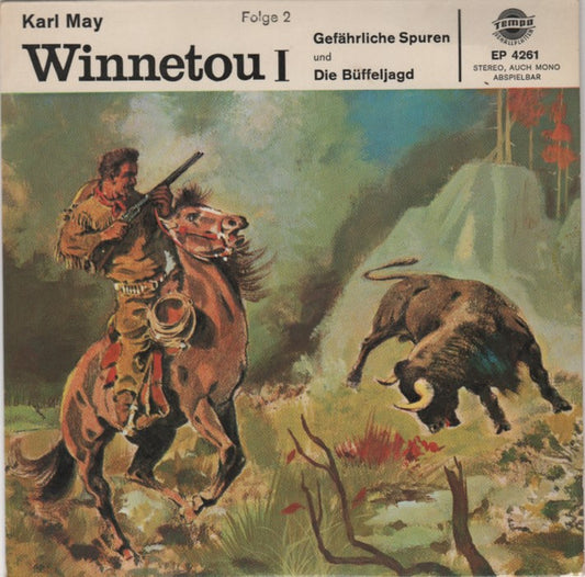 Karl May : Winnetou I - Gefährliche Spuren Und Die Büffeljagd (7", EP, Mono)