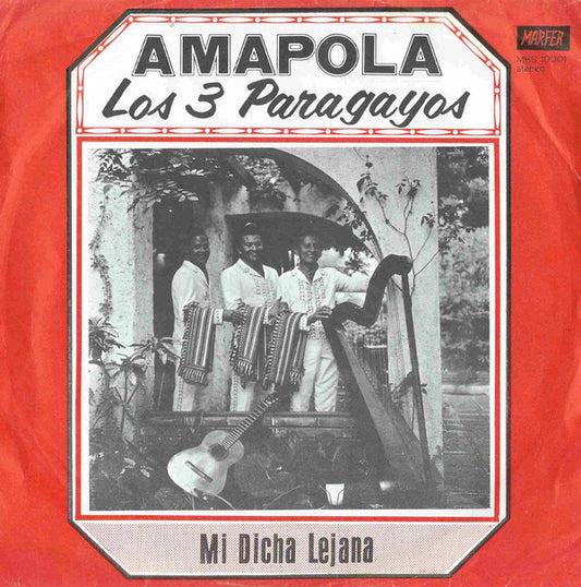 Los 3 Paraguayos : Amapola / Mi Dicha Lejana (7", Single)