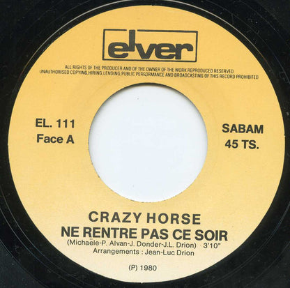 Crazy Horse (2) : Ne Rentre Pas Ce Soir / L'Amour La Première Fois (7", Single, RE)
