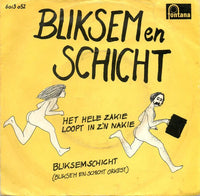 Bliksem En Schicht : Het Hele Zakie Loopt In Z'n Nakie (7", Single)