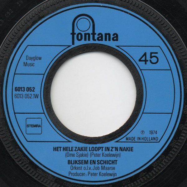 Bliksem En Schicht : Het Hele Zakie Loopt In Z'n Nakie (7", Single)
