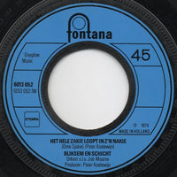 Bliksem En Schicht : Het Hele Zakie Loopt In Z'n Nakie (7", Single)