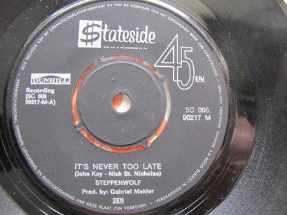 Steppenwolf : It's Never Too Late / Happy Birthday (7", Single)