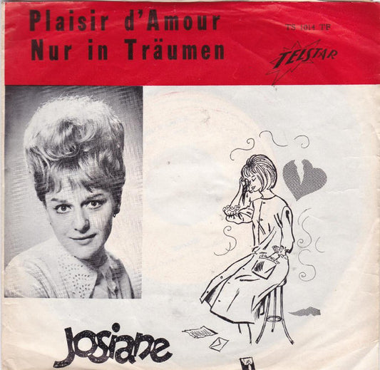 Josiane (2) : Plaisir D'amour / Nur In Träumen (7", Single)