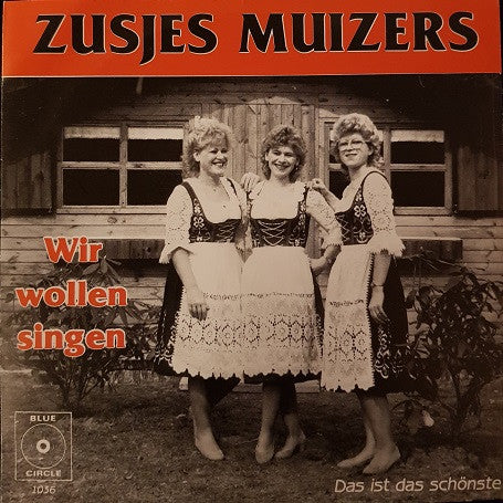 Zusjes Muizers : Wir Wollen Singen (7", Single)