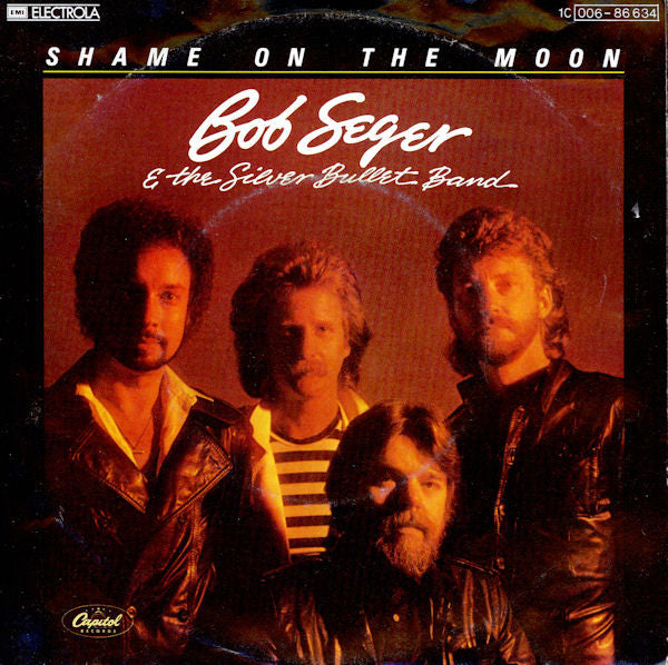 Bob Seger & The Silver Bullet Band* : Shame On The Moon (7", Single)