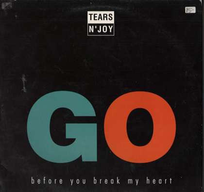 Tears N' Joy : Go Before You Break My Heart (12", Maxi)