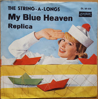 The String-A-Longs : My Blue Heaven (7", Single)