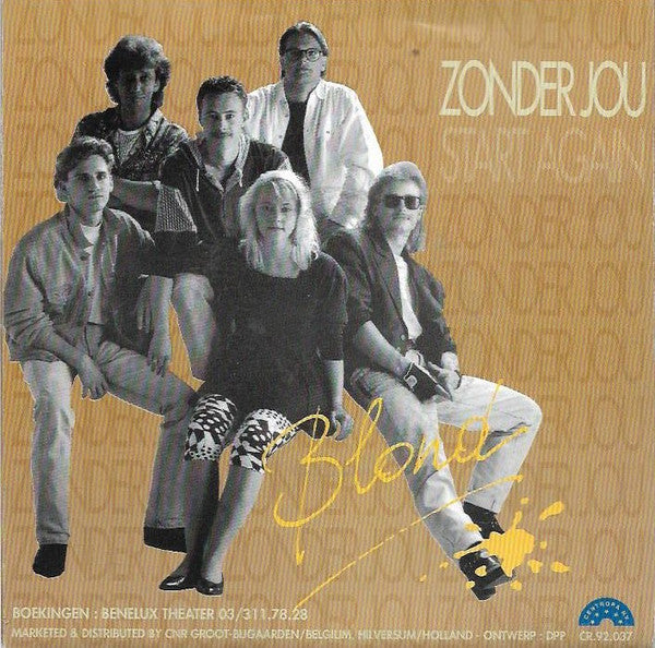 Blond (13) : Zonder Jou (7", Single)
