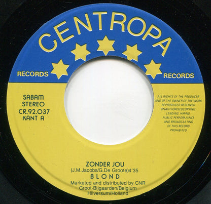 Blond (13) : Zonder Jou (7", Single)
