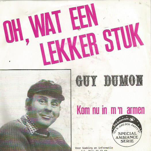 Guy Dumon : Oh, Wat Een Lekker Stuk  (7", Single)