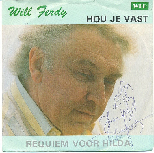 Will Ferdy : Hou Je Vast  (7", Single)