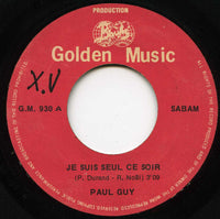 Paul Guy (2) : Je Suis Seul Ce Soir  (7", Single)
