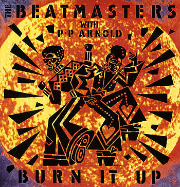 The Beatmasters With P.P. Arnold : Burn It Up (12")