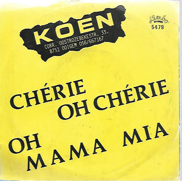 Koen (4) : Chérie, Oh Chérie  (7", Single)