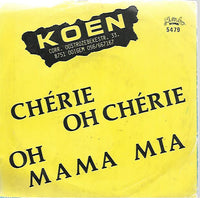Koen (4) : Chérie, Oh Chérie  (7", Single)