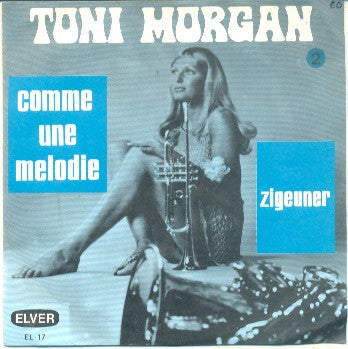 Toni Morgan : Comme Une Melodie  (7", Single)