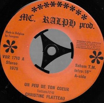 Christine Platteau : Un Peu de Ton Coeur  (7")