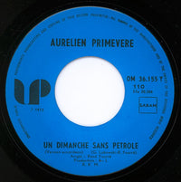 Aurelien Primevere : Un Dimanche Sans Petrole  (7")