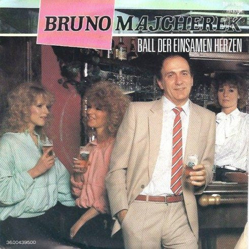 Bruno Majcherek : Ball Der Einsamen Herzen (7", Single)